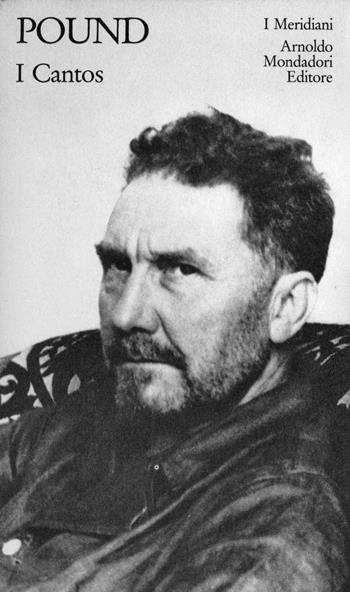 I cantos - Ezra Pound - Libro Mondadori 1985, I Meridiani | Libraccio.it