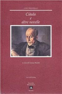 Ciàula e altre novelle - Luigi Pirandello - Libro Mondadori 1988 | Libraccio.it