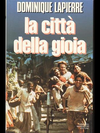 La città della gioia - Dominique Lapierre - Libro Mondadori 1992, Omnibus | Libraccio.it