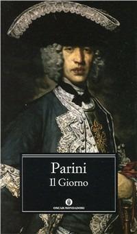 Il giorno - Giuseppe Parini - Libro Mondadori 1986, Oscar classici | Libraccio.it