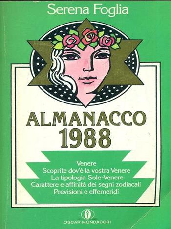 Almanacco astrologico 1988 - Serena Foglia - Libro Mondadori 1987 | Libraccio.it