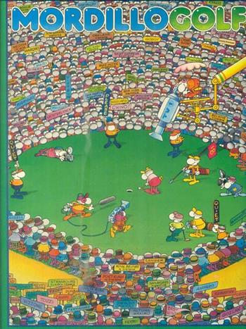 Golf - Guillermo Mordillo - Libro Mondadori 1987, Al Bum | Libraccio.it