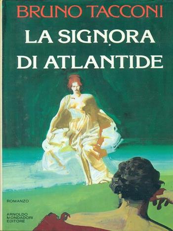 La signora di Atlantide - Bruno Tacconi - Libro Mondadori 1988, Omnibus italiani | Libraccio.it