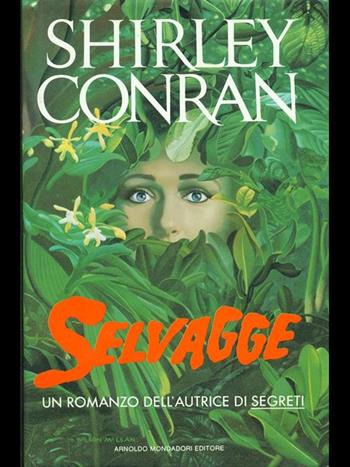 Selvagge - Shirley Conran - Libro Mondadori 1988, Omnibus stranieri | Libraccio.it