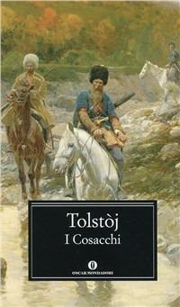I cosacchi - Lev Tolstoj - Libro Mondadori 1992, Oscar classici | Libraccio.it