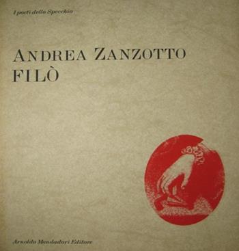 Filò. Per il Casanova di Fellini - Andrea Zanzotto - Libro Mondadori 1988, Lo specchio | Libraccio.it