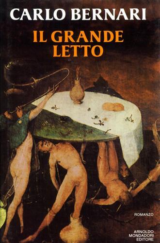 Il grande letto - Carlo Bernari - Libro Mondadori 1988, Scrittori italiani | Libraccio.it