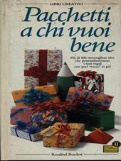 Pacchetti a chi vuoi bene