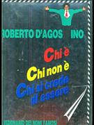 Chi è, chi non è, chi si crede di essere - Roberto D'Agostino - Libro Mondadori, Biblioteca umoristica Mondadori | Libraccio.it
