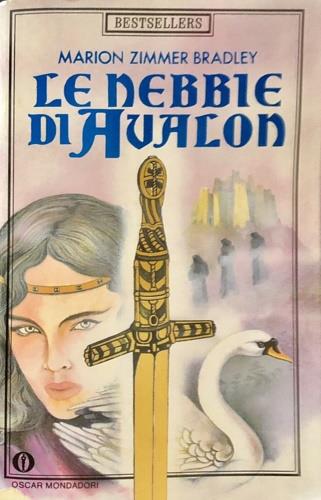 Le nebbie di Avalon - Marion Zimmer Bradley - Libro Mondadori, Oscar bestsellers | Libraccio.it