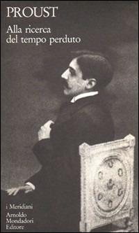 Alla ricerca del tempo perduto. Vol. 3 - Marcel Proust - Libro Mondadori 1989, I Meridiani | Libraccio.it