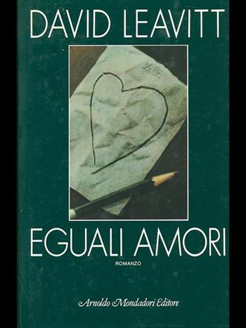 Eguali amori - David Leavitt - Libro Mondadori 1988, Omnibus stranieri | Libraccio.it