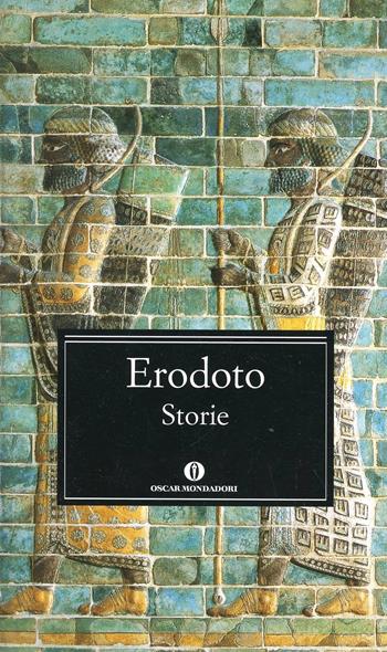 Le storie - Erodoto - Libro Mondadori 1993, Oscar classici | Libraccio.it
