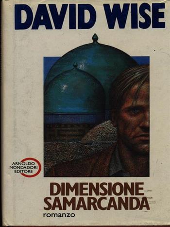 Dimensione Samarcanda - David B. Wise - Libro Mondadori 1988 | Libraccio.it