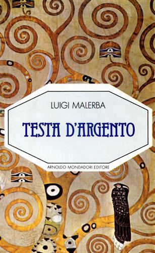 Testa d'argento - Luigi Malerba - Libro Mondadori 1988, L'ottagono | Libraccio.it