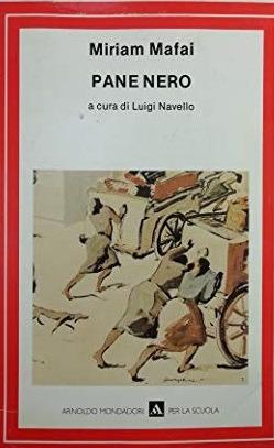 Pane nero - Miriam Mafai, NAVELLO - Libro Mondadori Scuola 1989, Letture per la scuola media | Libraccio.it