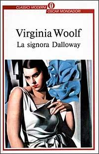 La signora Dalloway - Virginia Woolf - Libro Mondadori 1998, Oscar classici moderni | Libraccio.it