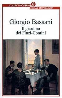 Il giardino dei Finzi Contini - Giorgio Bassani - Libro Mondadori 1991, Oscar classici moderni | Libraccio.it