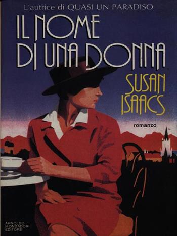 Il nome di una donna - Susan Isaacs - Libro Mondadori 1989, Omnibus stranieri | Libraccio.it