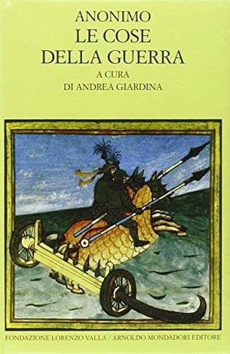 Le cose della guerra - Anonimo - Libro Mondadori 1989, Scrittori greci e latini | Libraccio.it