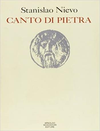 Canto di pietra - Stanislao Nievo - Libro Mondadori 1989, Saggi e testi | Libraccio.it