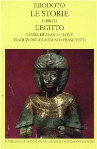 Le storie. Testo greco a fronte. Vol. 2: Libro 2°: L'Egitto. - Erodoto - Libro Mondadori 1989, Scrittori greci e latini | Libraccio.it