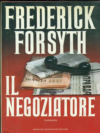 Il negoziatore - Frederick Forsyth - Libro Mondadori 1989, Omnibus stranieri | Libraccio.it