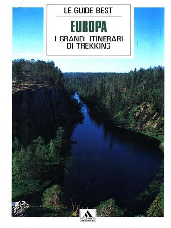 Europa. I grandi itinerari di trekking - Giancarlo Corbellini, Franco Figari - Libro Mondadori 1990, Illustrati. Sport e turismo | Libraccio.it