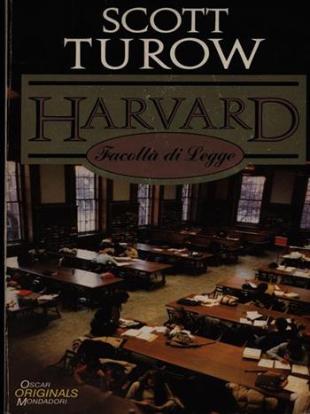 Harvard, facoltà di legge - Scott Turow - Libro Mondadori, Oscar original | Libraccio.it