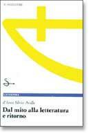 Dal mito alla letteratura e ritorno - Silvio Avalle D'Arco - Libro Il Saggiatore 1990, La cultura | Libraccio.it
