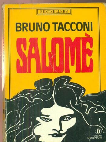Salomè - Bruno Tacconi - Libro Mondadori 1989, Oscar bestsellers | Libraccio.it