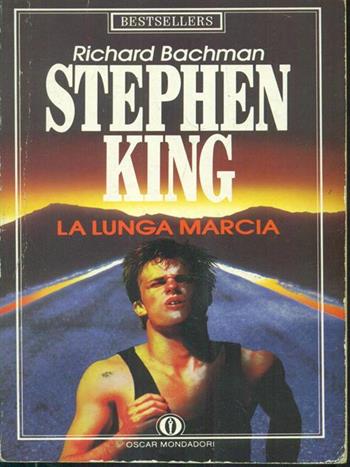 La lunga marcia - Stephen King - Libro Mondadori 1989, Oscar bestsellers | Libraccio.it