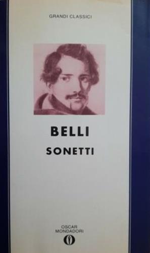 Sonetti - Gioachino Belli - Libro Mondadori 1990, Oscar grandi classici | Libraccio.it