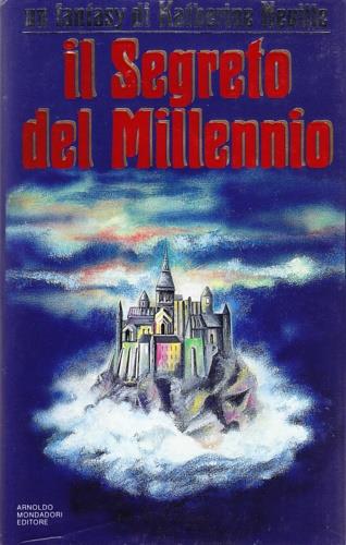 Il segreto del millennio - Katherine Neville - Libro Mondadori 1989, Omnibus stranieri | Libraccio.it