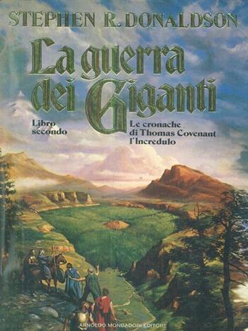La guerra dei giganti - Stephen R. Donaldson - Libro Mondadori 1989, Biblioteca di Fantasy | Libraccio.it
