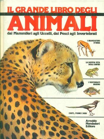 Il grande libro degli animali  - Libro Mondadori, I grandi libri | Libraccio.it