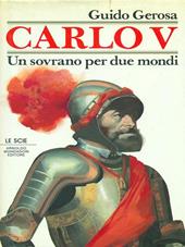 Carlo V. Un sovrano per due mondi