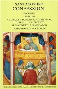 Le confessioni. Vol. 1: Libri 1-3. - Agostino (sant') - Libro Mondadori 1992, Scrittori greci e latini | Libraccio.it