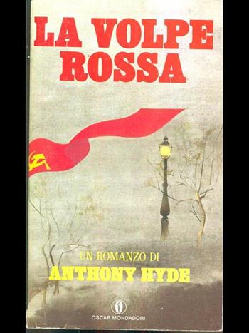 La volpe rossa - Anthony Hyde - Libro Mondadori 1990, Oscar narrativa | Libraccio.it
