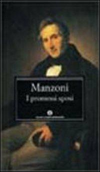 I Promessi sposi. Storia milanese del secolo XVII scoperta e rifatta - Alessandro Manzoni - Libro Mondadori 1990, Oscar classici | Libraccio.it