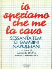 Io speriamo che me la cavo. Sessanta temi di bambini napoletani