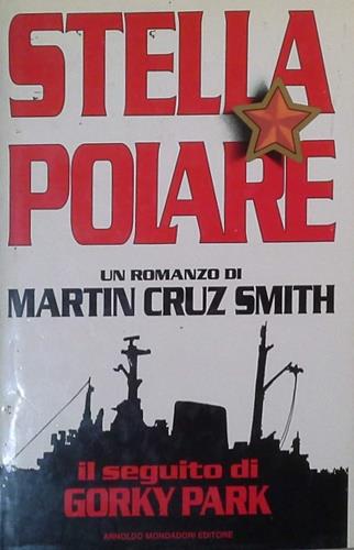 Stella polare - Martin Cruz Smith - Libro Mondadori 1990 | Libraccio.it