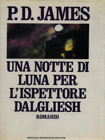 Una notte di luna per l'ispettore Dalgliesh - P. D. James - Libro Mondadori 1989, Omnibus stranieri | Libraccio.it