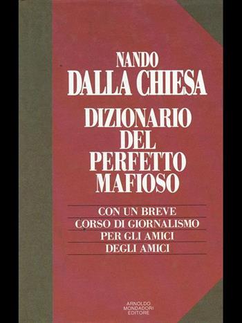 Dizionarietto del perfetto mafioso - Nando Dalla Chiesa - Libro Mondadori, Ingrandimenti | Libraccio.it