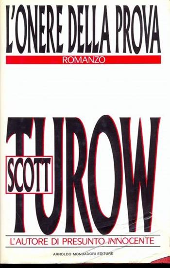 L'onere della prova - Scott Turow - Libro Mondadori 1990, Omnibus stranieri | Libraccio.it