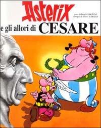 Asterix e gli allori di Cesare - René Goscinny, Albert Uderzo - Libro Mondadori 1992, Asterix | Libraccio.it