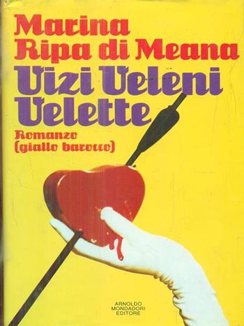 Vizi, veleni e velette - Marina Ripa di Meana - Libro Mondadori, Ingrandimenti | Libraccio.it