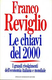 Le chiavi del Duemila. I grandi rivolgimenti dell'economia italiana e mondiale