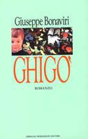 Ghigò - Giuseppe Bonaviri - Libro Mondadori 1990, Scrittori italiani | Libraccio.it