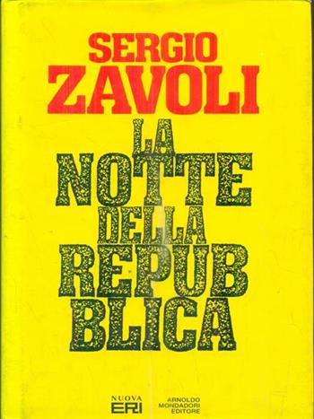 La notte della Repubblica - Sergio Zavoli - Libro Mondadori 1992, Le scie | Libraccio.it